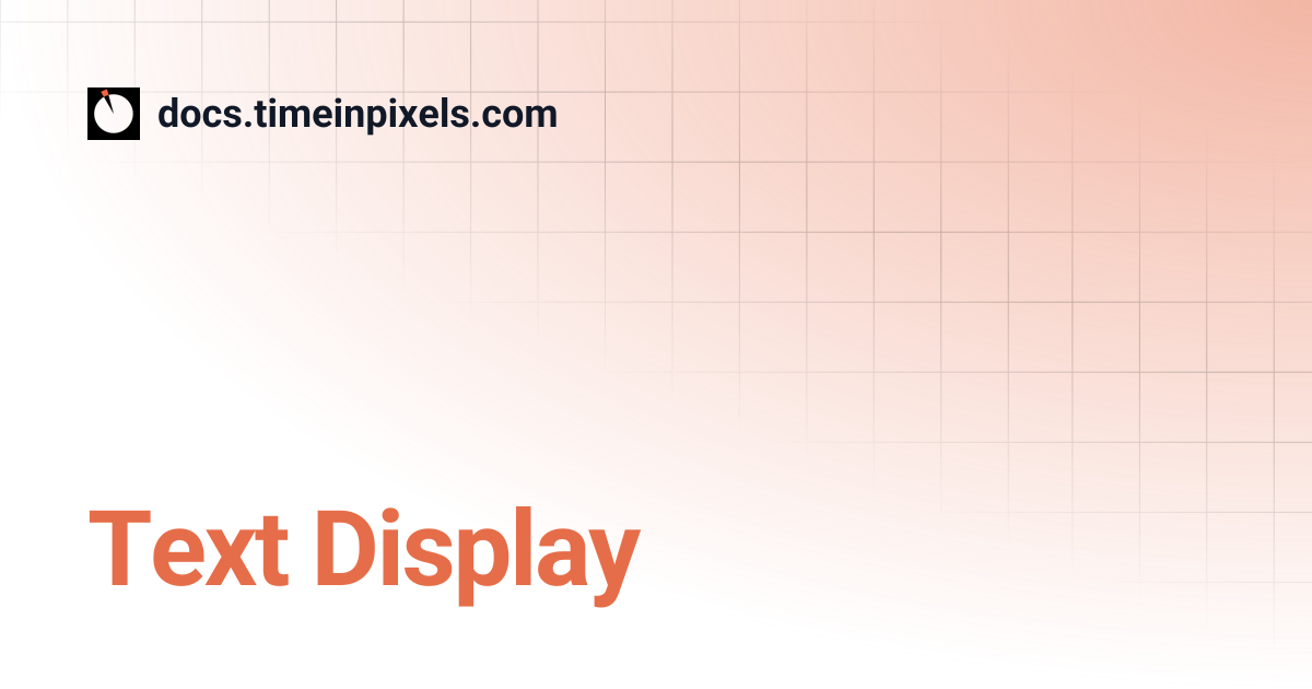 Text Display | docs.timeinpixels.com