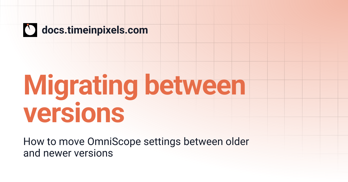 Migrating between versions | docs.timeinpixels.com
