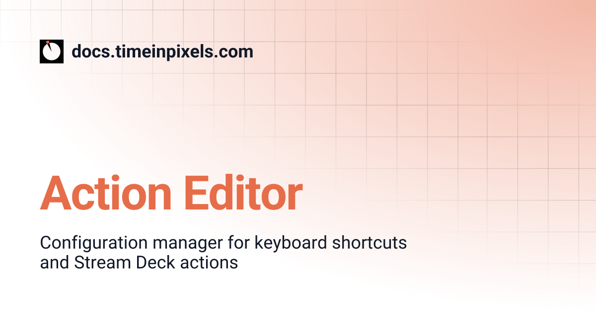 Action Editor | docs.timeinpixels.com